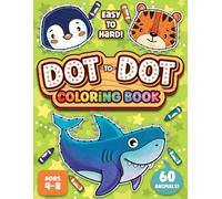 Dot to Dot for Kids Ages 4-8: 60 Fun Connecting Dots Puzzles with Cute Animals, Activity & Coloring Book for Children (Easy to Hard Level)