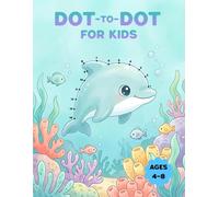 Dot to Dot for Kids Ages 4-8: Discover 50 Creatures from Around the Planet, a Perfect Educational Activity for Developing Hand-Eye Coordination and Concentration.