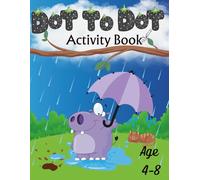 Dot to Dot Fun: Connect the Dots Activity Book for Kids Ages 4-8: Make the most out of this travel season to engage in a fun activity with kids, building their cognitive abilities.