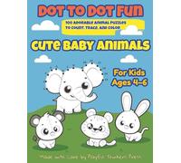 Dot to Dot Fun: Cute Baby Animals: 100 Adorable Animal Puzzles to Count, Trace, and Color - For Kids Ages 4 to 6