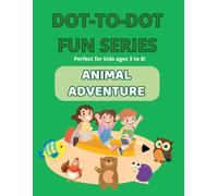 Dot-to-Dot Fun Series: Animal Adventure: Learn numbers, practice focus, and have fun with adorable animals!