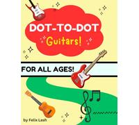 Dot to Dot Guitar: A Fun Musical Activity Book for Kids Who Love Music and Coloring