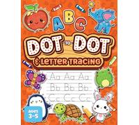 Dot to Dot & Letter Tracing for Kids Ages 3-5: Connecting Dots and Alphabet (ABC) Learning Activities, Fun Preschool Puzzle/Coloring Book for Children
