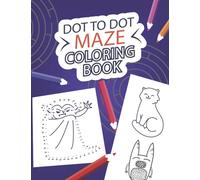 Dot to Dot Maze Coloring Book: Puzzle book for kids an activity book filled with coloring Pages connect dot maze, Counter, with cute horror Illustrator, zombie monsters bats spider Scarecrow.