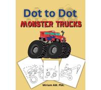 Dot to Dot Monster Trucks Coloring Book: Amazing and Fun Dot to Dot Coloring Book with Monster Trucks| Creative pages for Kids 4-8 | Unique supercars pictures