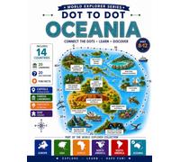 Dot to Dot Oceania for Kids Ages 8-12: Explore 14 Countries, Capitals, 20 Landmarks & Fun Facts - Connect the Dots, Color Maps, Learn Geography and Test Your Knowledge with 20 Quiz Questions