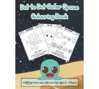 Dot to Dot Outer Space Colouring Book: With Fun Facts and Jokes for Kids Aged 4 - 8 Years (Children's Fun Activity Books)