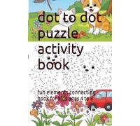 dot to dot puzzle activity book: fun elements connecting book for kids ages 4 to 8