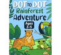 Dot-to-Dot Rainforest Adventure: Fun Animal Connect the Dots Puzzle for Kids - Ages 3-5 - Learn & Spell Animal Names (Dot-to-Dot Adventures)