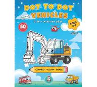 Dot to Dot Vehicles for Kids: Connect the Dots Activity Book for Toddlers Ages 3-5 with Coloring and Tracing. 50 Mighty Machines, City Heroes & Big ... Preschoolers. (Skills & Fun Activity Books)