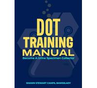 DOT Training Manual: Become A Urine Specimen Collector
