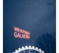 Dota - Wir Rufen Dich, Galaktika (+ Bonus CD)
