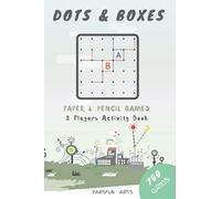 DOTS AND BOXES : PAPER & PENCIL GAMES 2 Players Activity Book: NEVER BORED Paper & Pencil Games. Classic Pen and Paper time waster. Dot to Dot Grid, ... pocket size. Classic Paper and Pencil Game.