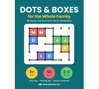 Dots & Boxes for the Whole Family: 96 Games That Grow from Tiny to Tremendous (Four Aces Dots & Boxes)