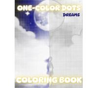 Dots Coloring Book 6 : Relax, Breathe, Color - A Mindful Adult Coloring Book: 25 Unique Dot Art Designs for Stress Relief, Focus, and Creative Relaxation