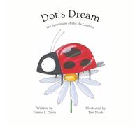 Dot's Dream: The Adventures of Dot the Ladybird