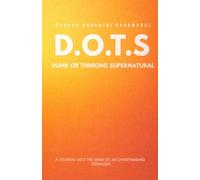 DOTS: Dumb Or Thinking Supernatural