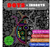 DOTS & Insects Coloring Book: Highest Level of Creativity in BLACK Version