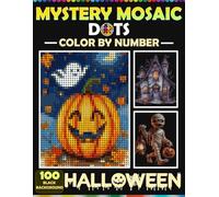 Dots Mosaic Color by Number: Halloween for Adults and Teens: 100 Halloween Designs on Black Background with Master Color Palette