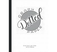 Dotted Graph Paper for Sketching and Hand Lettering: Letter Size 8.5x11 inches Notebook with Bullet Dot Grid Pattern - SOFT Cover 5mm Dot Separation