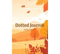 Dotted Journal Herbst Edition: Punktiertes Notizbuch für Tagebuch & Kreativität | 184 Seiten | A5 (Herbst-Edition) (Growlayer Journals)