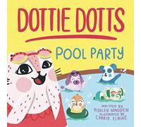 Dottie Dotts: Pool Party (Dottie Dotts the Cat Books)