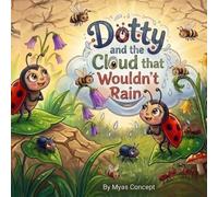 Dotty and the Cloud that Wouldn't Rain