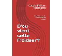 D'ou vient cette froideur?: Quand la paix du Christ cesse de circuler
