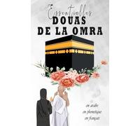 Douas Essentielles De La Omra: en arabe , français et phonétique