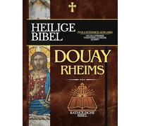 Douay-Rheims Bibel in Deutsch: Die Vollständige Traditionelle Heilige Schrift