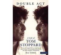 Double Act: A Life of Tom Stoppard (Biography and Autobiography)