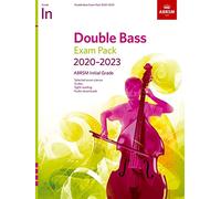 Double Bass Exam Pack 2020-2023, Initial Grade: Score & Part +audio (ABRSM Exam Pieces)
