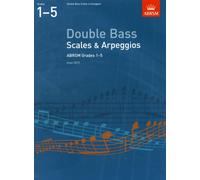 Double Bass Scales & Arpeggios, ABRSM Grades 1-5: from 2012 (ABRSM Scales & Arpeggios)