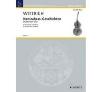 Double Bass Tales Peter Wittrich Book [Softcover] Double Bass and Piano Schott M