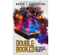 Double-Booked: The Cases of Dan Shamble, Zombie P.I.: 8
