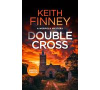 Double Cross: A Cozy British Murder Mystery Series: 7 (The Norfolk Mysteries)