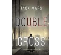 Double Cross (A Tyler Wolf Espionage Thriller-Book 2) (A Tyler Wolf Historical Espionage Thriller)