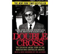 Double Cross: The Explosive Inside Story of the Mobster Who Controlled America (Paperback) - Common