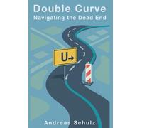 Double Curve - Navigating the Dead End: 1 (Double Curve - Stories from Real Life)