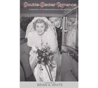 Double-Decker Romance: A real story of timeless lessons on life and love