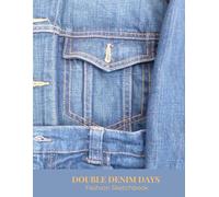 Double Denim Days Fashion Sketchbook for Streetwear & Denim Design: 8.5 × 11 Dot Grid Creative Journal for Designers & Fashion Lovers