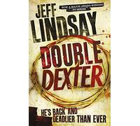 Double Dexter: A Novel (Dexter 6) by Lindsay, Jeff (2012) Paperback