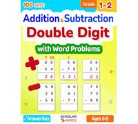 Double Digit Addition & Subtraction Math Workbook for Grades 1-2: Word Problems, With & Without Regrouping, Answer Key, Reproducible Practice Problems ... Worksheets (Master Addition & Subtraction)
