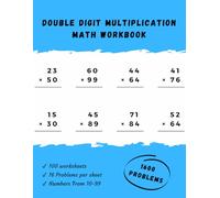 Double Digit Multiplication Math Workbook for Grade 3 - 5: Worksheets for Math Ages 8 - 12