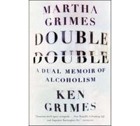 Double Double: A Dual Memoir of Alcoholism