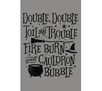 Double Double Toil And Trouble Shakespeare Quote Halloween: notebook, notebook journal beautiful , simple, impressive,size 6x9 inches, 114 paperback pages
