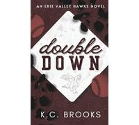 Double Down: A Friends-With-Benefits, Baseball Romance (Erie City Hawks)