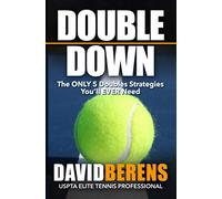 Double Down: The ONLY 5 Doubles Strategies You'll EVER Need