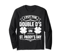 Double D's St. Paddy's Day Funny Irish Shamrock Humor Long Sleeve T-Shirt