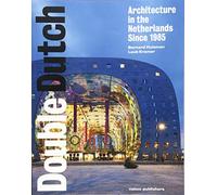 Double Dutch - Dutch Architecture from 1985 Onwards